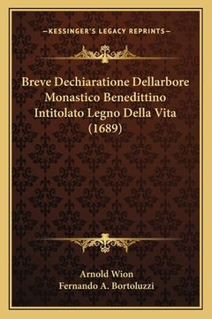 portada Breve Dechiaratione Dellarbore Monastico Benedittino Intitolato Legno Della Vita (1689) (en Latin)
