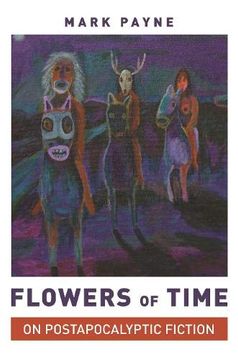 portada Flowers of Time: On Postapocalyptic Fiction (en Inglés)