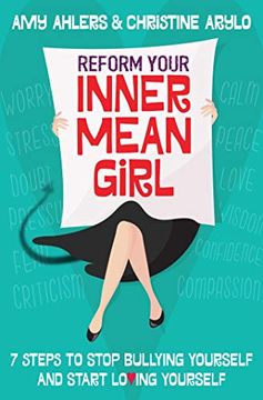 portada Reform Your Inner Mean Girl: 7 Steps to Stop Bullying Yourself and Start Loving Yourself 