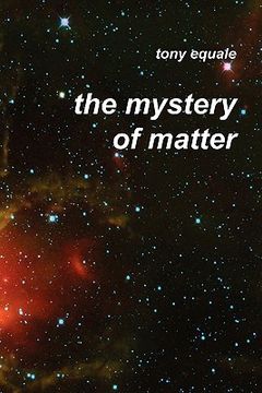 portada the mystery of matter (in English)