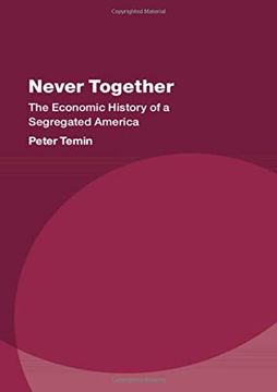 portada Never Together: The Economic History of a Segregated America (Studies in new Economic Thinking) 