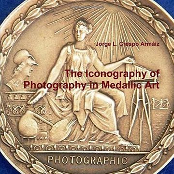 portada The Iconography of Photography in Medallic Art