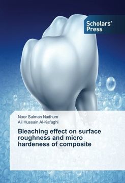 portada Bleaching effect on surface roughness and micro hardeness of composite