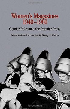 portada Women's Magazines, 1940-1960: Gender Roles and the Popular Press (1998) (The Bedford Series in History and Culture) 
