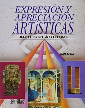 portada Expresion y Apreciacion Artisticas: Artes Plasticas