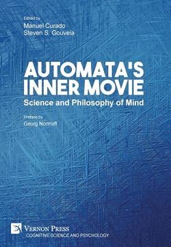 portada Automata's Inner Movie: Science and Philosophy of Mind