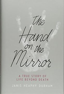 portada The Hand on the Mirror: A True Story of Life Beyond Death (en Inglés)