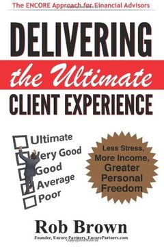 portada Delivering the Ultimate Client Experience: Less Stress, More Income, Greater Personal Freedom