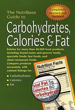 portada The Nutribase Guide to Carbohydrates, Calories, and Fat (in English)
