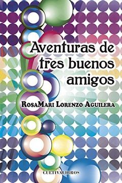portada Aventuras De Tres Buenos Amigos (básica) (in Spanish)