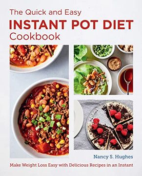 portada The Quick and Easy Instant pot Diet Cookbook: Make Weight Loss Easy With Delicious Recipes in an Instant (New Shoe Press) (en Inglés)