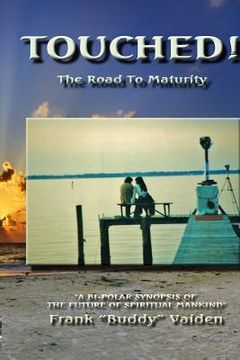 portada Touched...The Road to Maturity (en Inglés)