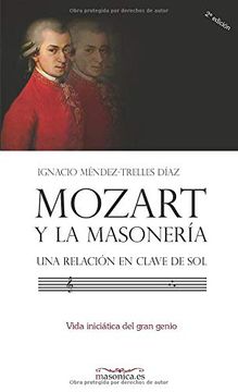portada Mozart y la Masonería: Una Relación en Clave de Sol: Vida Iniciática del Gran Genio