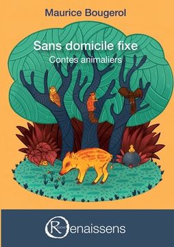 portada Sans domicile fixe: Contes animaliers (en Francés)