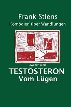 portada Testosteron: Vom Luegen (en Alemán)