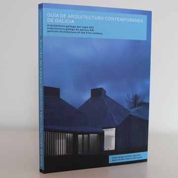 portada Guía de Arquitectura Contemporánea de Galicia. Arquitectura Gallega del Siglo xxi (en Español, Gallego, Inglés)