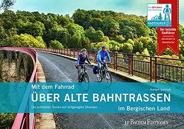 portada Mit dem Fahrrad Über Alte Bahntrassen im Bergischen Land: Die Schönsten Touren auf Stillgelegten Strecken (en Alemán)