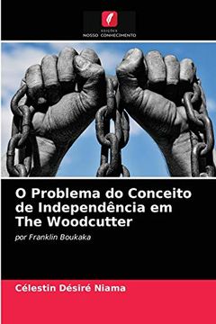 portada O Problema do Conceito de Independência em the Woodcutter: Por Franklin Boukaka (en Portugués)