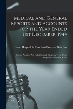 portada Medical and General Reports and Accounts for the Year Ended 31st December, 1944: Present Address: Ash Hall, Bucknall, Stoke-on-Trent (from Swaylands, (en Inglés)