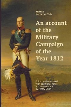 portada An account of the Military Campaign of the Year 1812: Edited and translated with additional notes and commentary by Jimmy Chen (en Inglés)