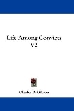 portada life among convicts v2 (en Inglés)