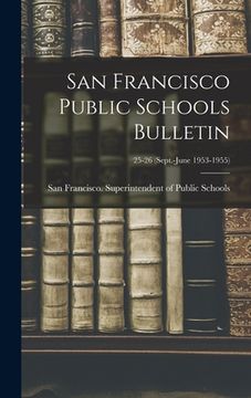 portada San Francisco Public Schools Bulletin; 25-26 (Sept.-June 1953-1955) (in English)
