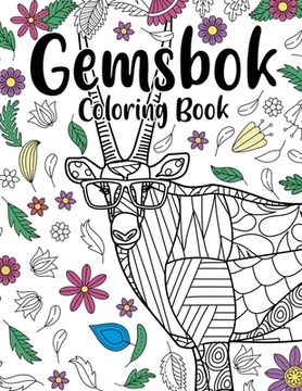 portada Gemsbok Coloring Book: Coloring Books for Adults, Gifts for Gemsbok Lover, Floral Mandala Coloring Pages, South African Animal Coloring Book