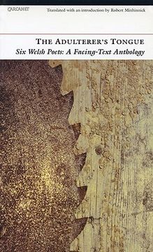 portada The Adulterer's Tongue: An Anthology of Welsh Poetry (in English)