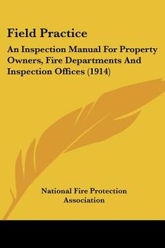 portada field practice: an inspection manual for property owners, fire departments and inspection offices (1914)
