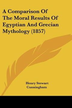 portada a comparison of the moral results of egyptian and grecian mythology (1857)