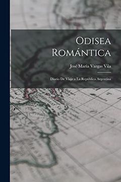 portada Odisea Romántica: Diario de Viaje a la República Argentina (in Spanish)