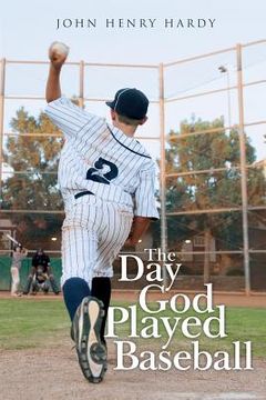 portada The Day God Played Baseball (en Inglés)