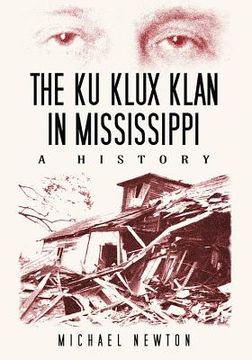 portada The Ku Klux Klan in Mississippi: A History (en Inglés)