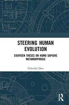 portada Steering Human Evolution: Eighteen Theses on Homo Sapiens Metamorphosis (in English)