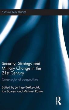 portada Security, Strategy and Military Change in the 21st Century: Cross-Regional Perspectives (Cass Military Studies)