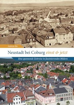 portada Neustadt bei Coburg Einst und Jetzt (en Alemán)