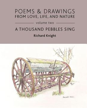 portada poems & drawings from love, life, and nature - volume two - a thousand pebbles sing (in English)