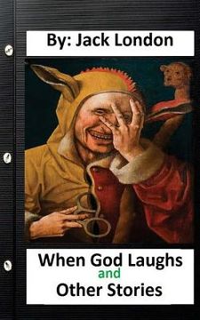 portada When God Laughs and Other Stories. By: Jack London (Original Classics) (in English)
