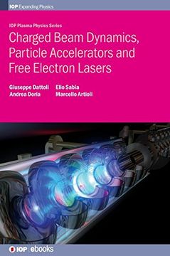 portada Charged Beam Dynamics, Particle Accelerators and Free Electron Lasers (Iop Plasma Physics Series) (in English)
