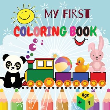 portada My first Coloring Book: Amazing Children's Book with Cute & Simple 40 Pictures to Learn vocabulary and Coloring Skills For Toddlers & Kids Ear