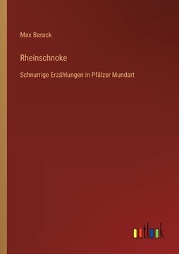 portada Rheinschnoke: Schnurrige Erzählungen in Pfälzer Mundart (en Alemán)