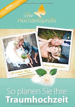 portada Die Hochzeitsprofis - Expertenwissen für Ihre Hochzeit: Der ultimative Hochzeitsplaner für Ihre Traumhochzeit. Mit vielen Checklisten, Zeitplaner und Budgetplaner (in German)