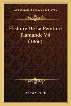 portada Histoire De La Peinture Flamande V4 (1866) (en Francés)
