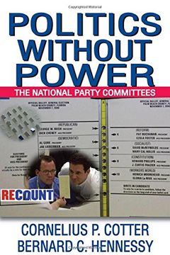 portada Politics Without Power: The National Party Committees (en Inglés)