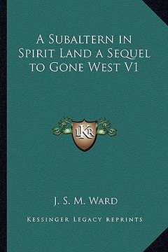 portada a subaltern in spirit land a sequel to gone west v1