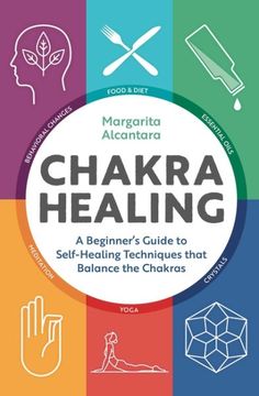 portada Chakra Healing: A Beginner's Guide to Self-Healing Techniques That Balance the Chakras (en Inglés)