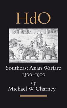 Southeast Asian Warfare, 1300-1900 (en Inglés)