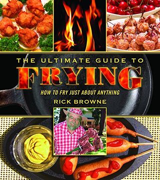 portada The Ultimate Guide to Frying: How to Fry Just about Anything