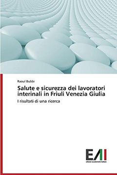 portada Salute e sicurezza dei lavoratori interinali in Friuli Venezia Giulia