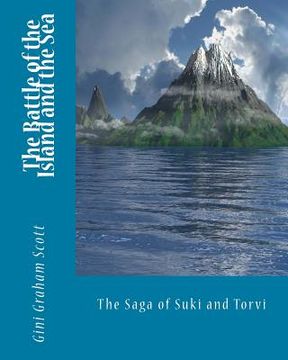portada The Battle of the Island and the Sea: The Saga of Suki and Torvi (en Inglés)